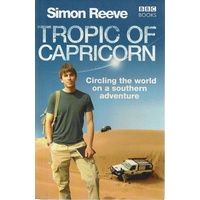 Tropic Of Capricorn. Circling The World On A Southern Adventure