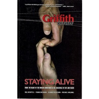 Griffith Review 17 - Spring 2007. Staying Alive