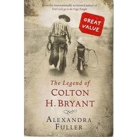 The Legend Of Colton H.Bryant