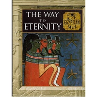 The Way To Eternity. Egyptian Myth