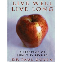 Live Well, Live Long. A Lifetime Of Healthy Living