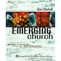 The Emerging Church. Vintage Christianity For New Generations