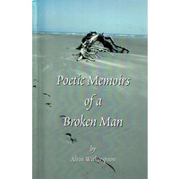 Poetic Memoirs Of A Broken Man