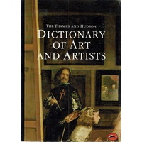 The Thames And Hudson Dictionary Of Art And Artists