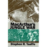 MacArthur's Jungle War. The 1944 New Guinea Campaign
