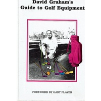 David Graham's Guide To Golf Equipment