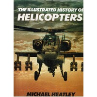 The Illustrated History Of Helicopters