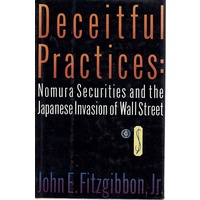 Deceitful Practices. Nomura Securities And The Japanese Invasion Of Wall Street