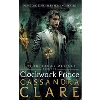 Clockwork Prince. The Infernal Devices Book Two