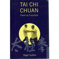 Tai Chi Chuan. Form To Function