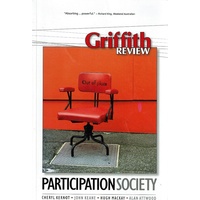 Griffith Review 24 - Winter 2009. Participation Society