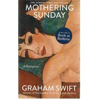 Mothering Sunday. A Romance