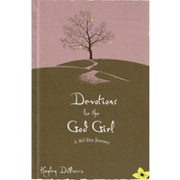 Devotions For The God Girl. A 365 -Day Journey