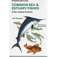 A Field Guide To Common Sea And Estuary Fishes Of Non Tropical Australia