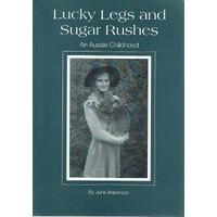 Lucky Legs And Sugar Rushes. An Aussie Childhood