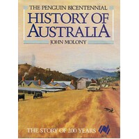 The Penguin Bicentennial History Of Australia. The Story Of 200 Years