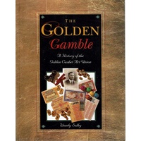 The Golden Gamble. A History Of The Golden Casket Art Union.