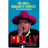Ah Well, Nobody's Perfect. The Untold Stories