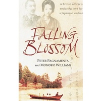 Falling Blossom. A British Officer's Enduring Love for a Japanese Woman