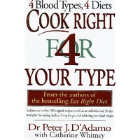 Cook Right For Your Type. 4 Blood Types, 4 Diets
