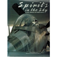 Spirits In The Sky. Classic Aircraft Of World War II