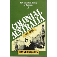 Colonial Australia, Volume 3