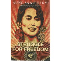 Aung San Suu Kyi. Struggle For Freedom