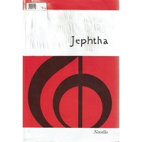 Jephtha. An Oratorio For Soprano, Alto, 2 Tenors & Bass Soli, SATB & Orchestra