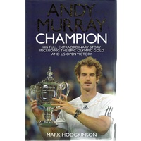 Andy Murray Champion His Full Extraordinary Story Including The Epic Olympic Gold And US Open Victory