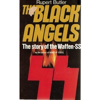 The Black Angels. The Story Of The Waffen-SS