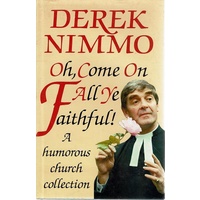 Oh, Come All Ye Faithful. A Humorous Church Collection