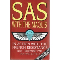 SAS With The Maquis. In Action With The French Resistance June-September 1944