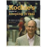 Kochie's Guide To Keeping It Real