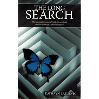 The Long Search. Managing Rheumatoid Arthritis Without  The Use Of Drugs. A Personal Story