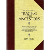 Step-by-step Guide To Tracing Your Ancestors