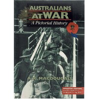 Australians At War. A Pictorial History
