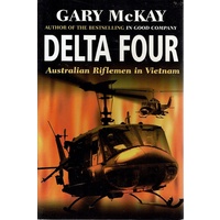 Delta Four. Australian Riflemen In Vietnam