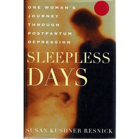 Sleepless Days. One Woman's Journey Through Postpartum Depression
