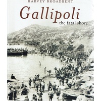 Gallipoli The Fatal Shore