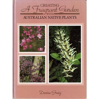 Creating A Fragrant Garden With Australian Native Plants