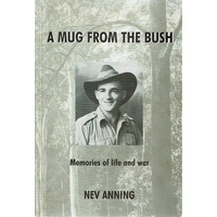 A Mug From The Bush. Memories Of Life And War