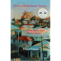 Down Humdrum Street. A Good Boy Becomes God's Man On A Mission