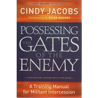 Possessing The Gates Of The Enemy. A Training For Militant Intercession