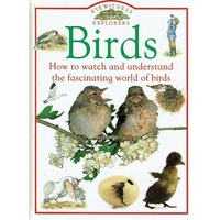 Birds. How to Watch and Understand the Fascinating World of Birds.