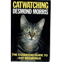 Catwatching. The Essential Guide To Cat Behaviour