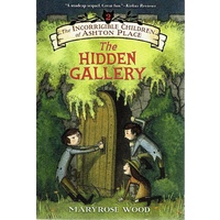 The Hidden Gallery. The Incorrigible Children Of Ashton Place