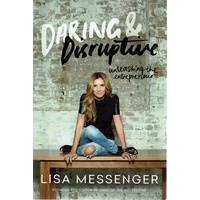 Daring And Disrupture. Unleashing The Entrepreneur