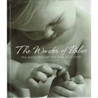 The Wonder Of Babies. The World Through The Eyes Of A Child