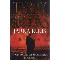 Jarka Ruus. High Druid Of Shannara. Book One