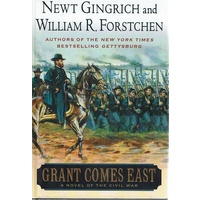 Grant Comes East. A Novel Of The Civil War